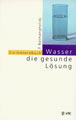 Wasser - Die gesunde Lösung